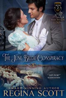 The June Bride Conspiracy (The Spy Matchmaker Book 2) Read online