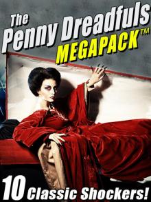 The Penny Dreadfuls MEGAPACK™ Read online