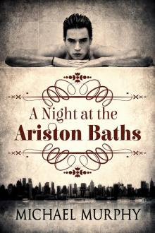 A Night at the Ariston Baths Read online