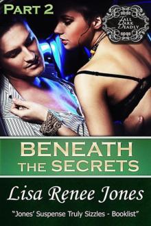 Beneath the Secrets, Part Two (Tall, Dark & Deadly) Read online