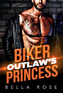 Biker Outlaw's Princess: An MC Romance Read online