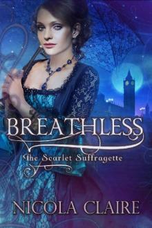 Breathless (Scarlet Suffragette, Book 2): A Victorian Historical Romantic Suspense Series Read online