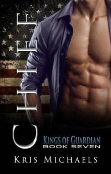 Chief (Kings of Guardian Book 7) (The Kings of Guardian) Read online
