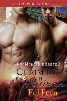 Claiming His Human [Red Mountain Bears 3] (Siren Publishing Classic ManLove) Read online