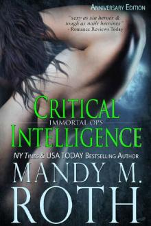 Critical Intelligence: 2016 Anniversary Edition (Immortal Ops) Read online