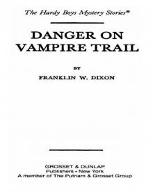 Danger on Vampire Trail Read online