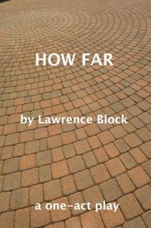 How Far - a one-act stage play Read online