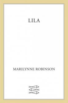 Lila: A Novel Read online