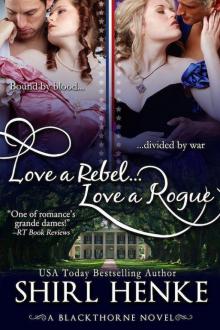 Love A Rebel...Love A Rogue (Blackthorne Trilogy) Read online