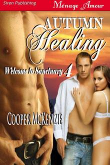 McKenzie, Cooper - Autumn Healing [Welcome to Sanctuary 4] (Siren Publishing Ménage Amour) Read online