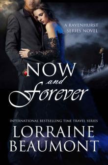 Now and Forever:: A NEW ADULT TIME TRAVEL ROMANCE NOVEL (RAVENHURST SERIES Book 5) Read online