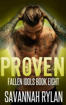Proven (Motorcycle Club Romance): Axel and Paige 3 (Fallen Idols Motorcycle Club Book 8) Read online