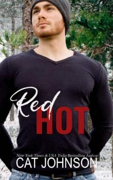 Red Hot: A Friends to Lovers Small Town Rom Com Read online