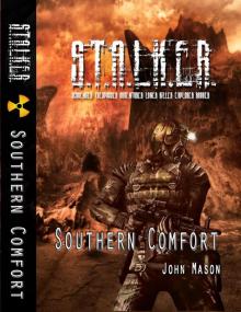 S.T.A.L.K.E.R.: Southern Comfort s-1 Read online