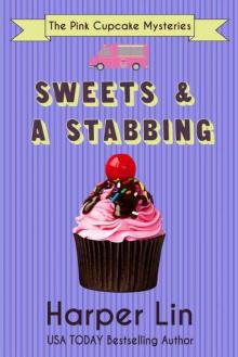 Sweets and a Stabbing (The Pink Cupcake Mysteries Book 1) Read online