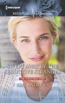 Swept Away by the Seductive Stranger Read online
