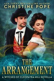 The Arrangement (The Witches of Cleopatra Hill Book 10) Read online
