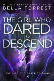 The Girl Who Dared to Think 3: The Girl Who Dared to Descend Read online