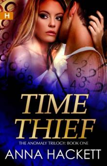 Time Thief (The Anomaly Trilogy) Read online