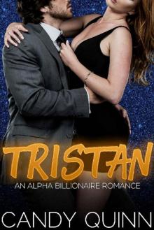 Tristan: An Alpha Billionaire Romance Read online