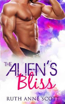 Alien Romance: The Alien's Bliss: A Sci-fi Alien Warrior Invasion Abduction Romance Read online