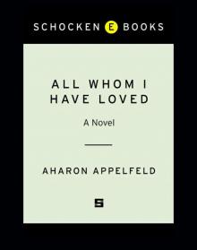 All Whom I Have Loved Read online