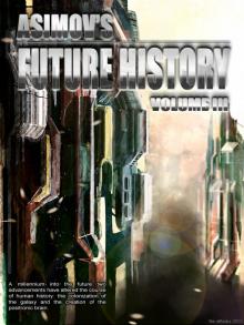 Asimov's Future History Volume 3 Read online