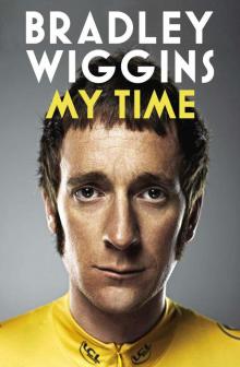 Bradley Wiggins: My Time Read online
