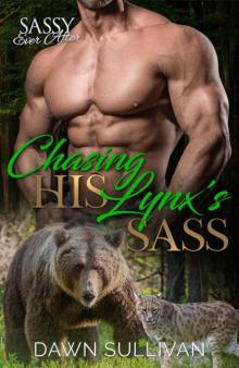 Chasing His Lynx’s Sass (Sass And Growl Book 4) Read online
