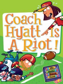 Coach Hyatt Is a Riot! Read online
