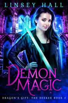 Demon Magic (Dragon's Gift: The Seeker Book 2) Read online