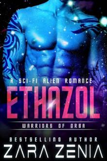 Ethazol: A Sci-Fi Alien Romance (Warriors of Orba Book 5) Read online