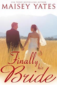 Finally His Bride (Montana Born Brides Series Book 4) Read online