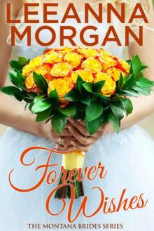 Forever Wishes (Montana Brides, Book 4) Read online