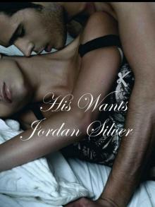 His Wants, A Prequel Novella to Taking What He Wants Read online