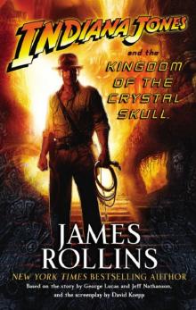Indiana Jones and the The Kingdom Of The Crystal Skull Read online