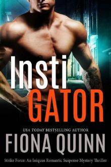 Instigator (Strike Force: An Iniquus Romantic Suspense Mystery Thriller Book 3) Read online
