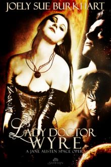 Lady Doctor Wyre: Jane Austen Space Opera, Book 1 Read online