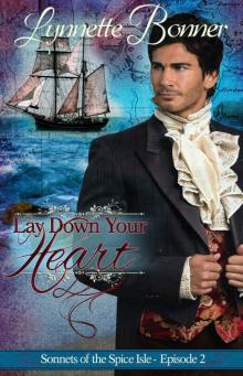 Lay Down Your Heart: A serialized historical Christian romance. (Sonnets of the Spice Isle Book 2) Read online