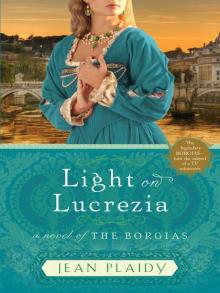 Light on Lucrezia: A Novel of the Borgias Read online