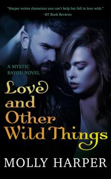 Love and Other Wild Things Read online