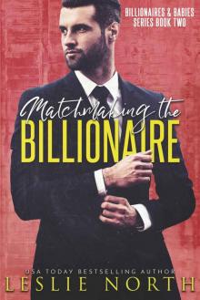 Matchmaking the Billionaire (Billionaires & Babies Book 2) Read online