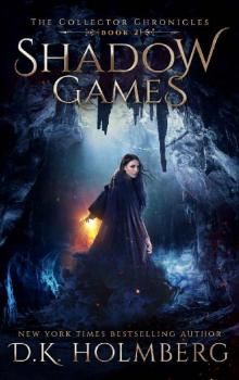 Shadow Games (The Collector Chronicles Book 2) Read online