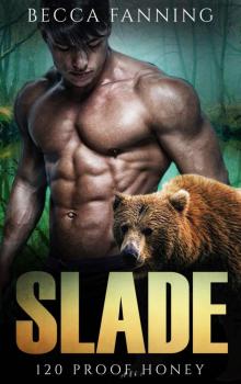Slade (BBW Bear Shifter Moonshiner Romance) (120 Proof Honey Book 5) Read online