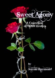 Sweet Agony: A Collection of BDSM Erotica Read online