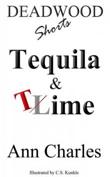 Tequila & Time: A Short Story from the Deadwood Humorous Mystery Series (Deadwood Shorts Book 4) Read online