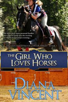 The Girl Who Loves Horses (Pegasus Equestrian Center Series) Read online