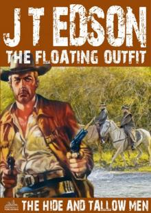 The Hide and Tallow Men (A Floating Outfit Western. Book 7) Read online