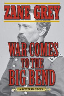 War Comes to the Big Bend Read online
