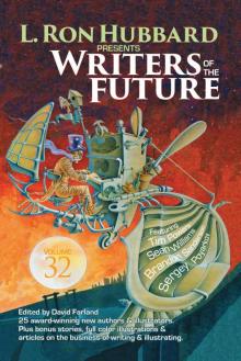 Writers of the Future 32 Science Fiction & Fantasy Anthology (L. Ron Hubbard Presents Writers of the Future) Read online